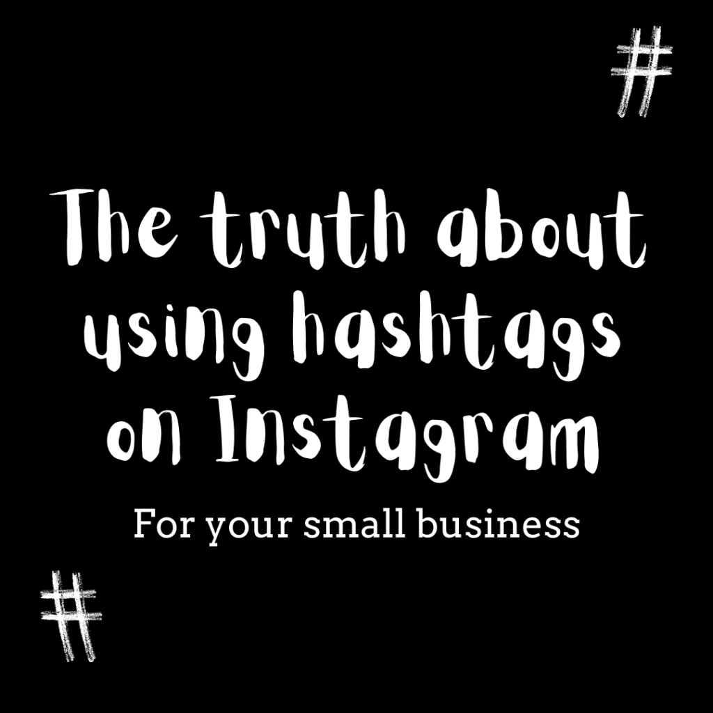 The truth about using hashtags on Instagram